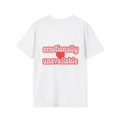 T-Shirt unisexe «Emotionally unavailable»