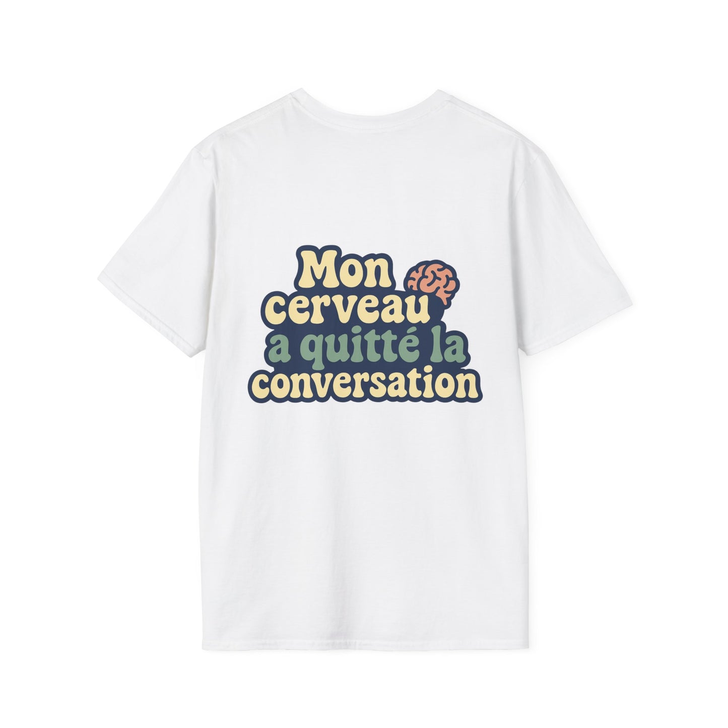 T-Shirt unisexe «Mon cerveau a quitté la conversation»