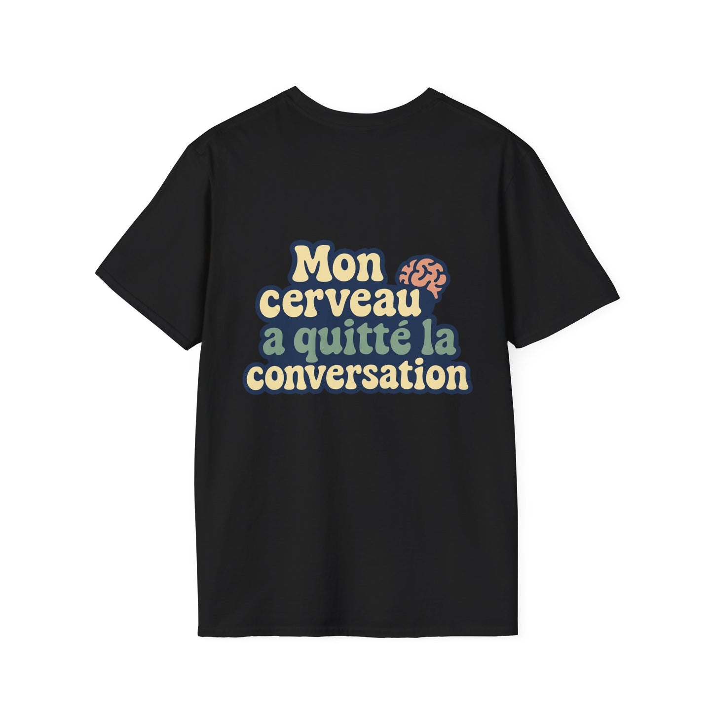 T-Shirt unisexe «Mon cerveau a quitté la conversation»