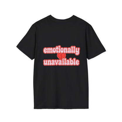 T-Shirt unisexe «Emotionally unavailable»
