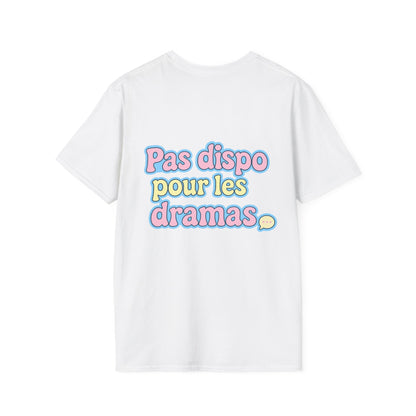 T-Shirt unisexe «Pas dispo pour les dramas»